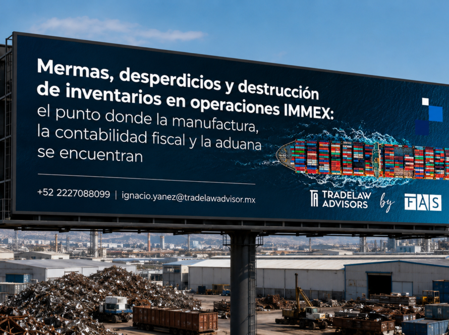 Anuncio espectacular de TradeLaw Advisors sobre mermas, desperdicios y destrucción de inventarios en operaciones IMMEX, colocado sobre una zona industrial con fábricas y acopio de chatarra.